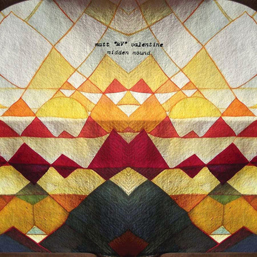 Valentine,matt Mv - Midden Mound - Vinyl Record