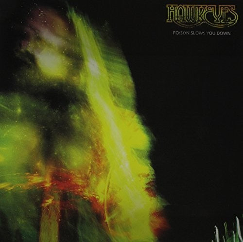 Hawkeyes - Poison Slows You Down - Vinyl Record