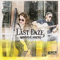 Last Daze - Symbols & Snares - Music CD