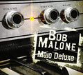Malone,bob - Mojo Deluxe - Music CD