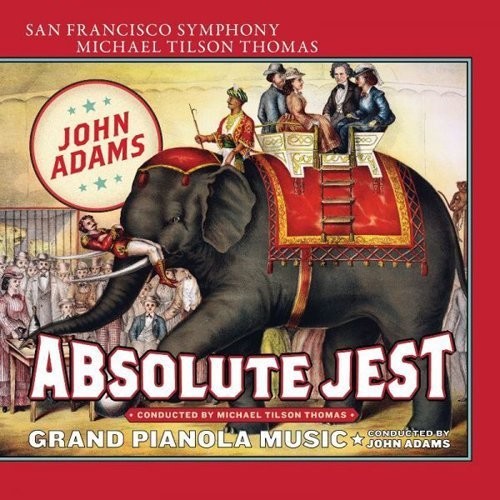 Adams,j. / Thomas,tilson Michael / Adams,john - Absolute Jest Grand Pianola Music - Super Audio CD
