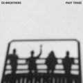 Ex-breathers - Past Tense - Vinyl Record