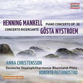 Mankell / Nystroem / German State Philharmonic - Piano Concertos - Music CD