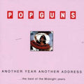 Popguns - Another Year Another Address Best Of Midnight - Music CD