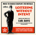Davis / City Of Prague Philharmonic Orchestra - Loitering Without Intent - Music To Charlie Chapli - Music CD