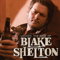 Shelton,blake - Loaded: The Best Of Blake Shelton - Vinyl Record
