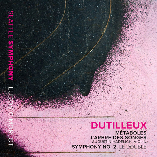 Dutilleux / Seattle Symphony / Morlot / Hadelich - Metaboles - Violin Concerto L'arbre Des Songes - Music CD