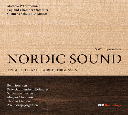 Sorensen / Petri / Lapland Chamber Orch / Schuldt - Nordic Sound: Tribute To Axel Borup-jorgensen - Super Audio CD