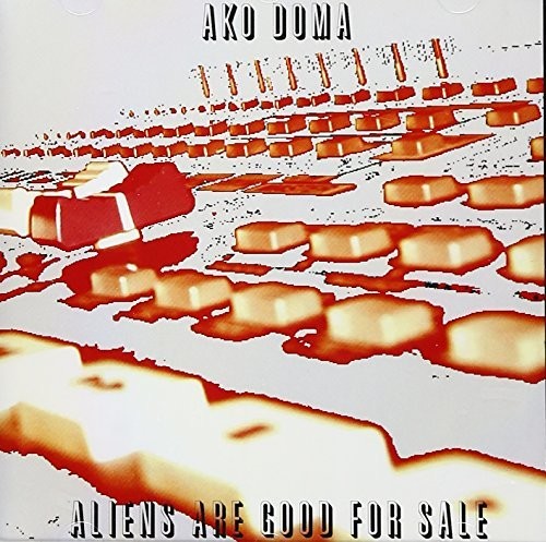 Ako Doma - Aliens Are Good For Sale - Music CD