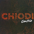 Chiodi - Amorio - Music CD