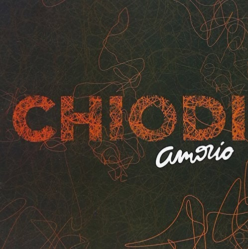 Chiodi - Amorio - Music CD