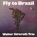 Strerath,walter - Fly To Brazil - Vinyl Record