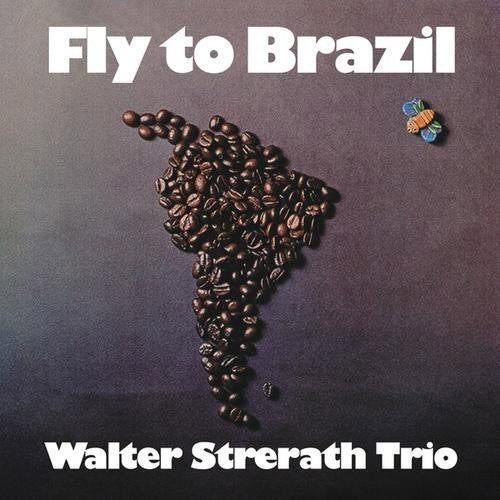 Strerath,walter - Fly To Brazil - Music CD