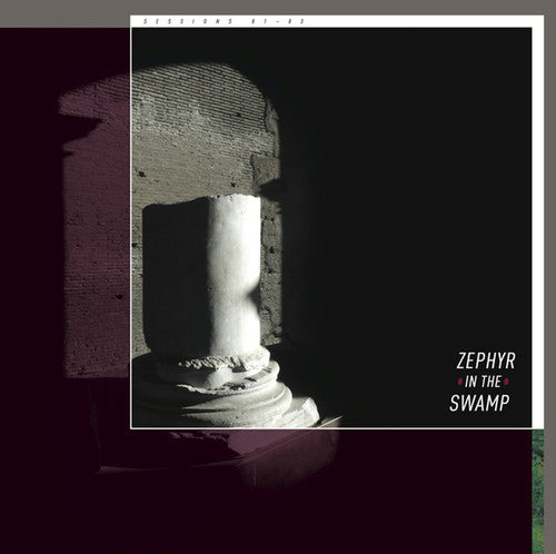 Zephyr In The Swamp - Sessions 81-83 - Vinyl Record
