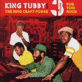King Tubby, Ring Craft Posse - Dub Too Much: King Tubby Meets The Ring Craft Posse Volume 3 Vinyl Record