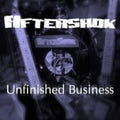 Aftershok - Unfinished Business - Music CD