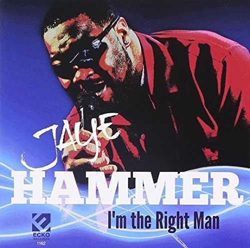 Hammer,jaye - I'm The Right Man - Music CD