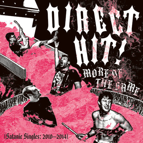 Direct Hit - More Of The Same: Satanic Singles 2010-2014 - Music CD
