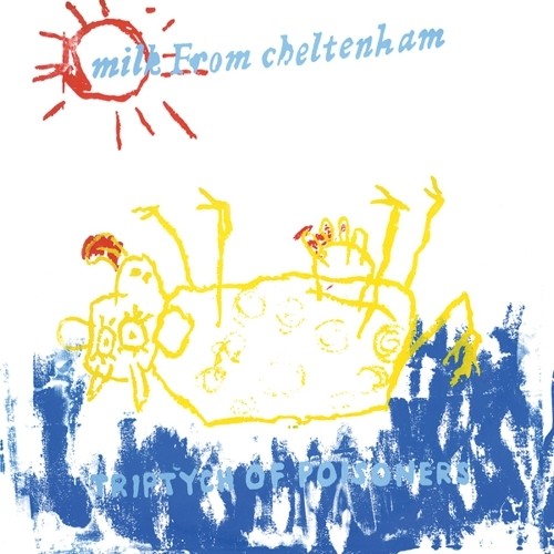Milk From Cheltenham - Triptych Of Poisoners - Vinyl Record