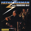Herman,woody & His Thundering Herd - Fatha Herman - Music CD