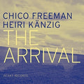 Kaenzig / Freeman - The Arrival - Music CD