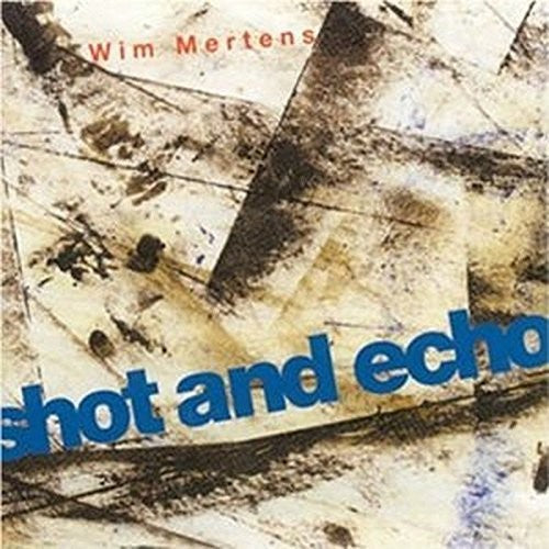 Mertens,wim - Shot & Echo - Music CD