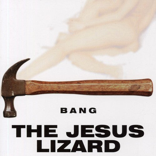Jesus Lizard - Bang - Music CD
