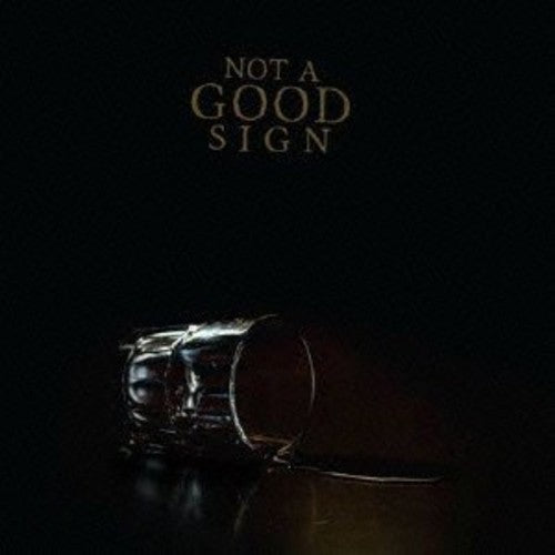 Not A Good Sign - Not A Good Sign - Music CD
