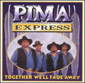 Pima Express - Together We'll Fade Away - Music CD