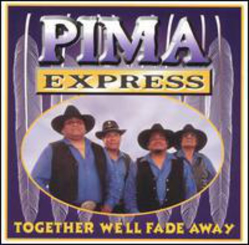 Pima Express - Together We'll Fade Away - Music CD