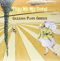 Gazzara Plays Genesis - Play Me My Song - Vinyl Record