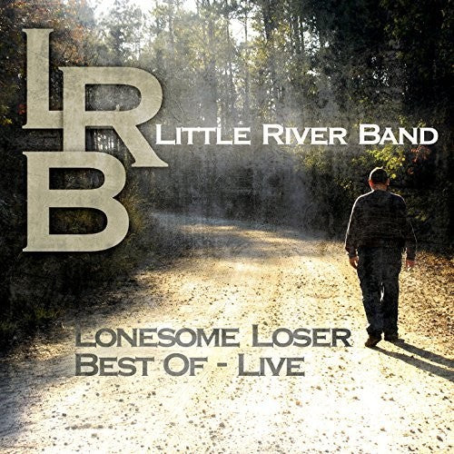 Little River Band - Lonesome Loser - Best Of Live - Music CD