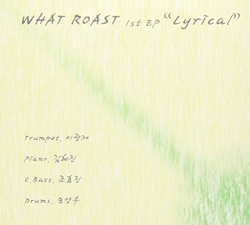 What Roast - Lyrical - Music CD