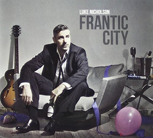 Nicholson,luke - Frantic City - Music CD
