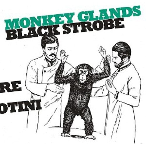 Black Strobe - Monkey Glands Ep - Vinyl Record