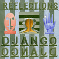 Django Django - Reflections - Vinyl Record