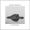 Black Temple - It All Ends - Vinyl Record