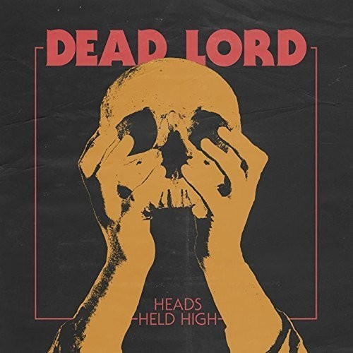 Dead Lord - Heads Held High - Music CD