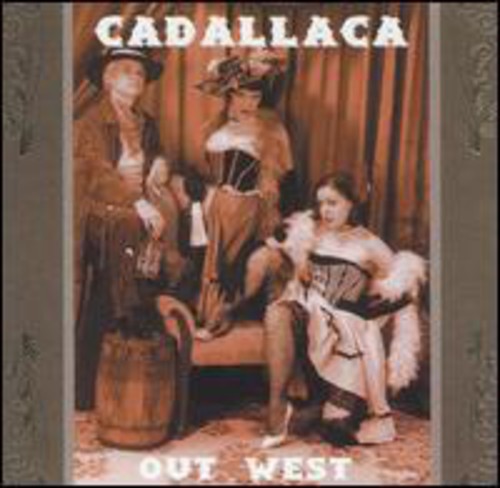 Cadallaca - Out West - Music CD
