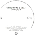 Wood,chris & Meat - Birds Flying High - Vinyl Record