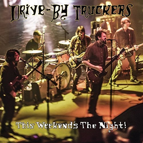 Drive-by Truckers - This Weekend's The Night: Highlights From It's - Vinyl Record