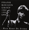 Boeijen,frank Groep - Hier Komt De Storm: Live 1980-1990 - Music CD