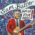 Butler,sam - Raise Your Hands - Music CD