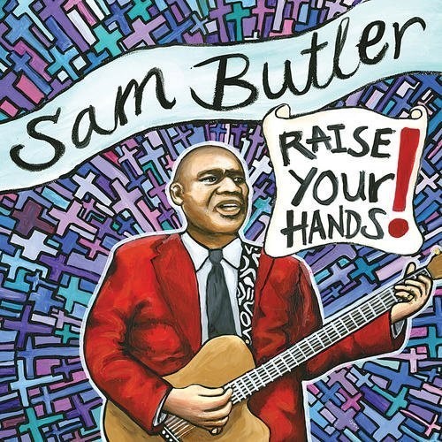 Butler,sam - Raise Your Hands - Music CD