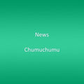 News - Chumuchumu - Music CD