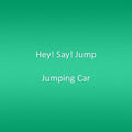 Hey! Say! Jump - Jumping Car - Music CD