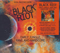 Various - Black Riot: Early Jungle, Rave And Hardcore Music CD