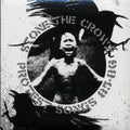 Stone The Crowz - Protest Songs 85-86 (clear vinyl) Vinyl Record