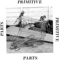 Parts Primitive Vinyl Record