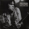 Neil Young & Crazy Horse - Santa Cruz 1984: The Catalyst Club Broadcast Recording (2xLP) Vinyl Record